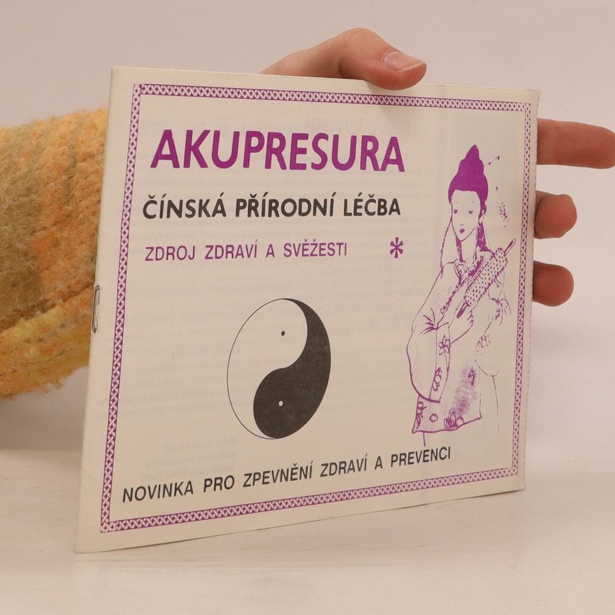 Autores varios Akupresura. Čínská přírodní léčba