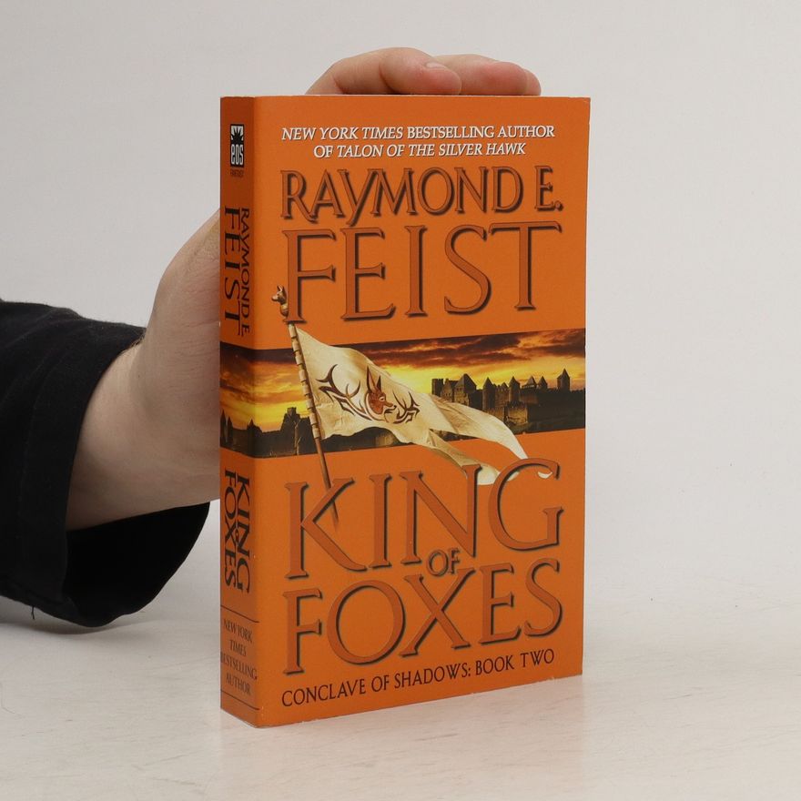 Raymond E. Feist King of Foxes
