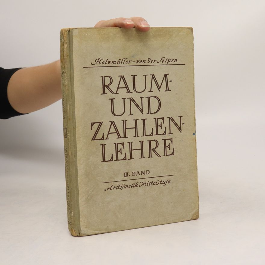 Wilhelm von der Seipen Raum- und Zahlenlehre. Mathematisches Unterrichtswerk für höhere Schulen. III. Band