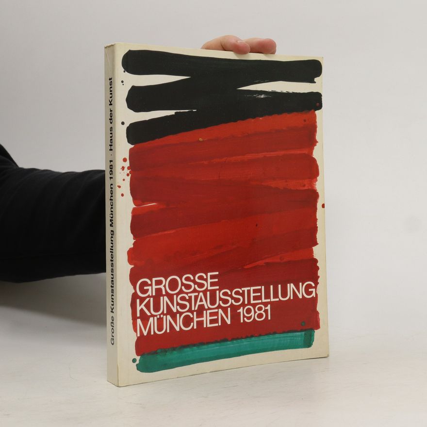 Various authors Grosse Kunstausstellung München 1981