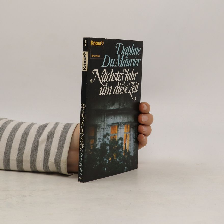 Daphne du Maurier Nächstes Jahr um diese Zeit