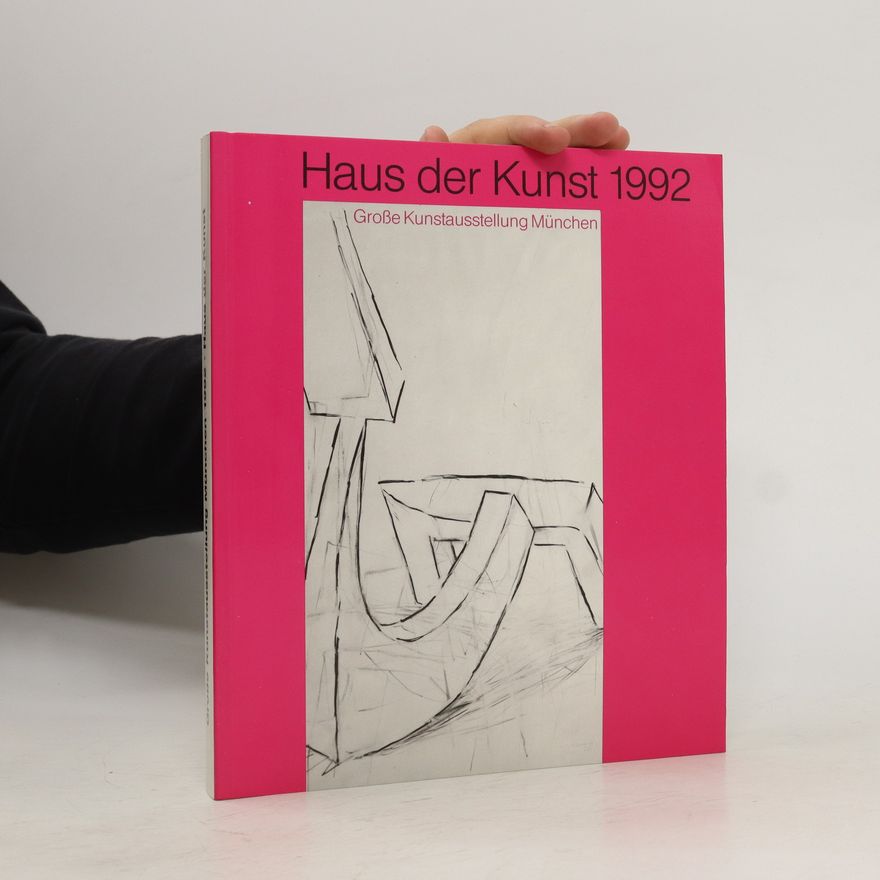 Various authors Haus der Kunst 1992. Große Kunstausstellung München