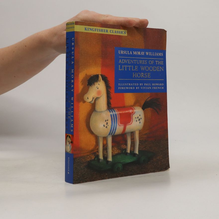 Ursula Moray Williams Adventures of the Little Wooden Horse