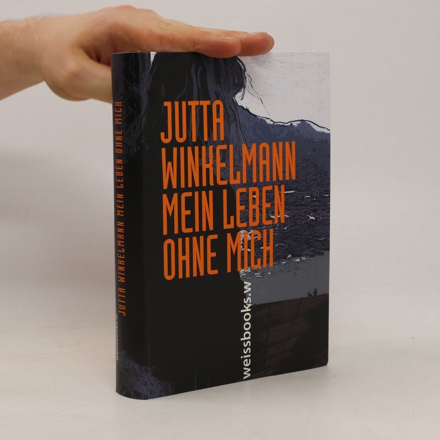 Jutta Winkelmann Mein Leben ohne mich