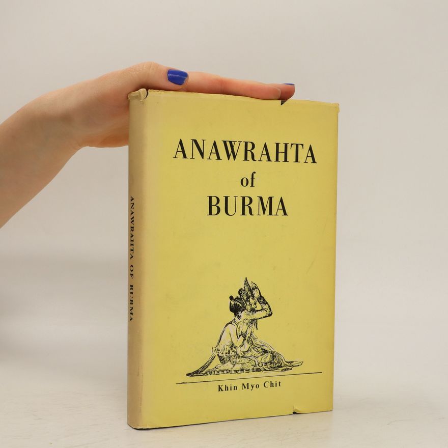 Khin Myo Chit (Daw) Anawrahta of Burma
