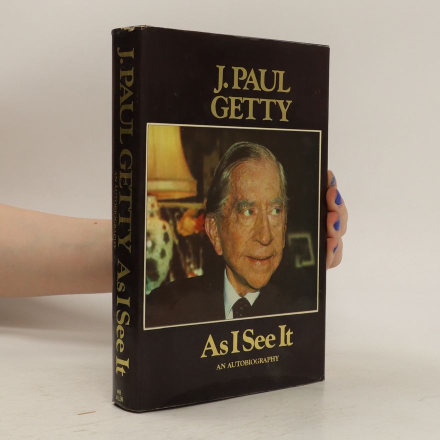 Jean Paul Getty As I See It