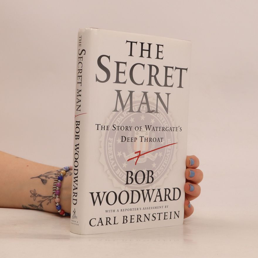 Bob Woodward The Secret Man