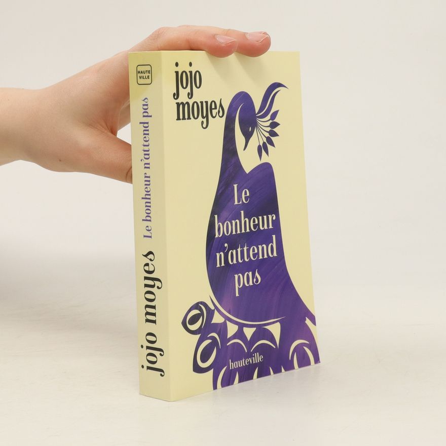 Jojo Moyes Le bonheur n'attend pas