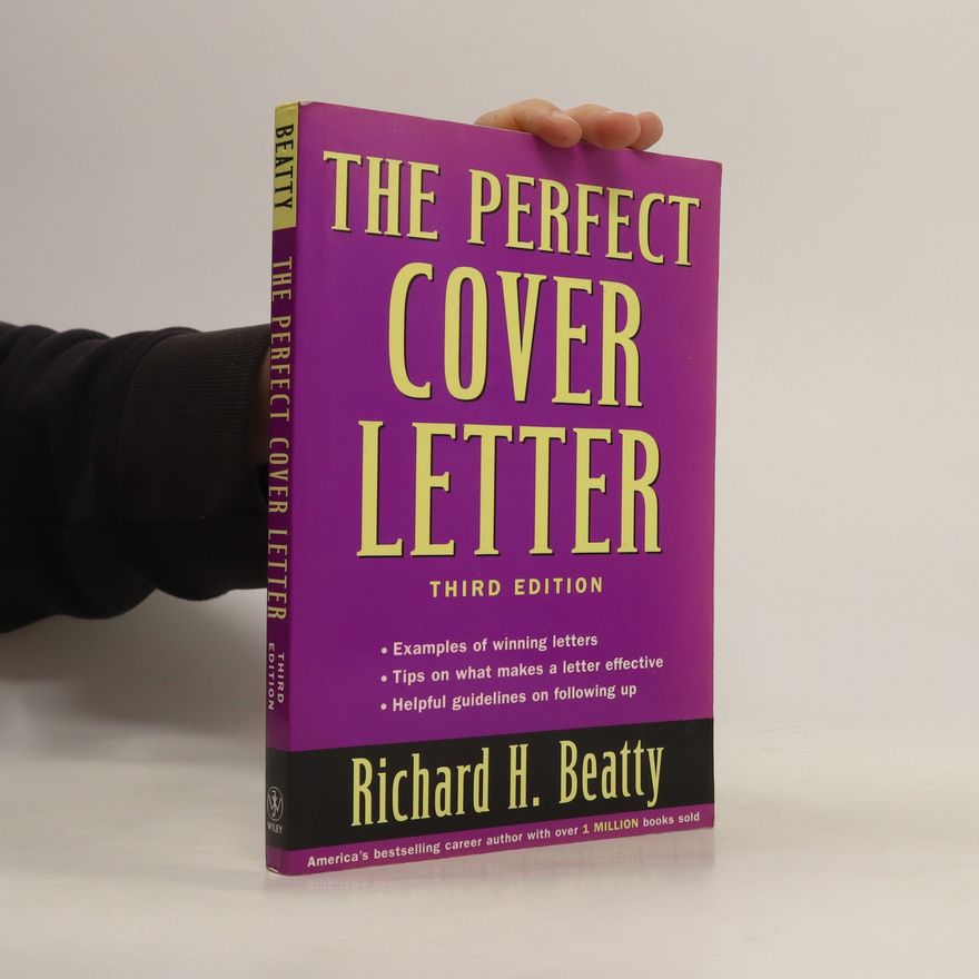 Richard Beatty The Perfect Cover Letter