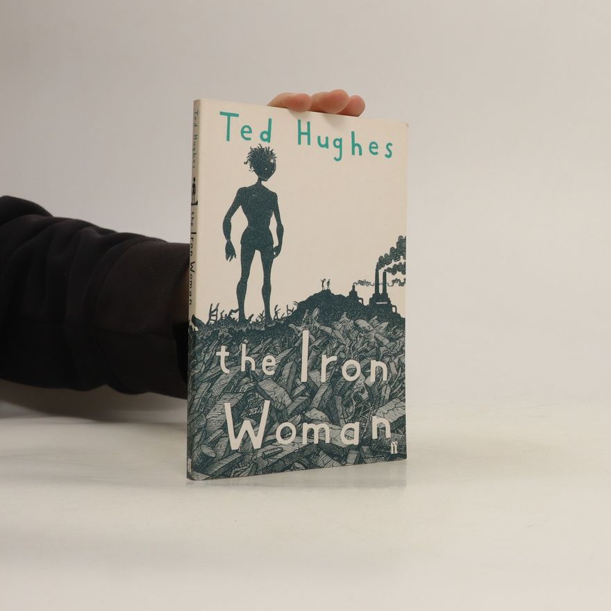 Ted Hughes The Iron Woman