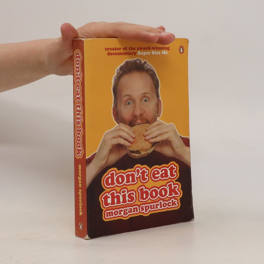 Morgan Spurlock Don't eat this book