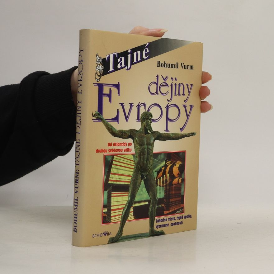 Bohumil Vurm Tajné dějiny Evropy