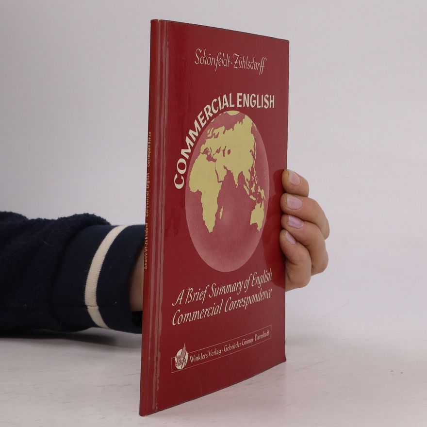 Karl-Heinz Zühlsdorff Commercial English. A Brief Summary of English Commercial Correspondence