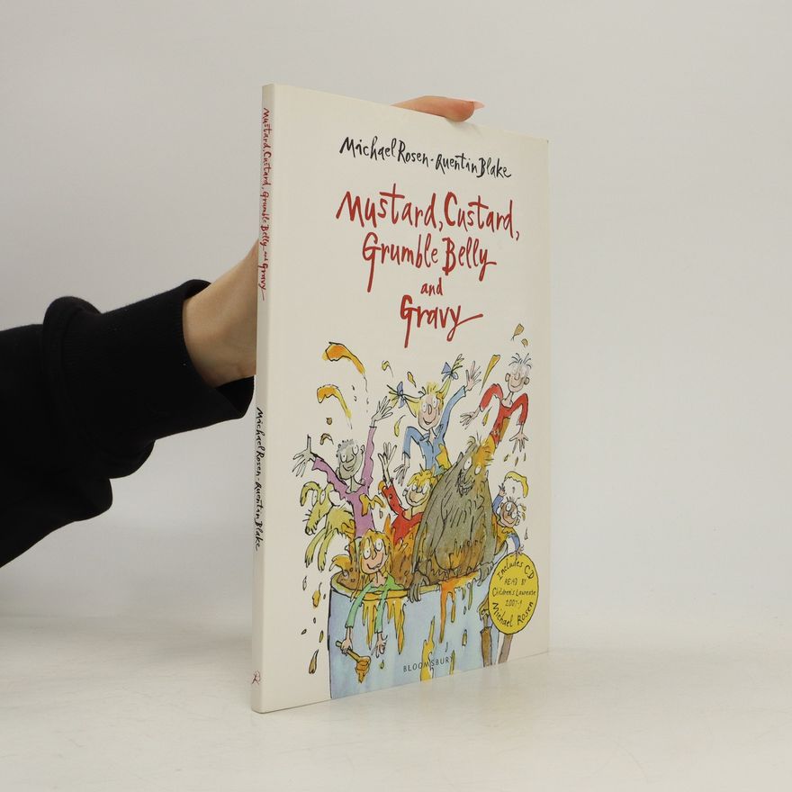 Michael Rosen Mustard, Custard, Grumble Belly and Gravy