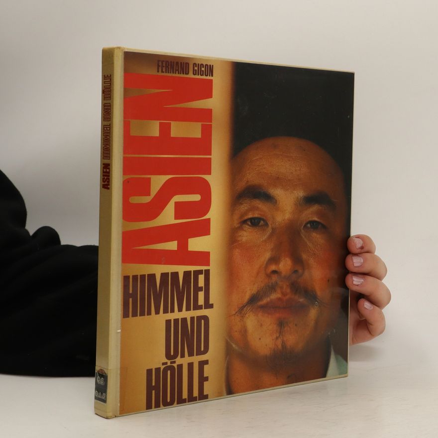 Fernand Gigon Asien, Himmel und Hölle