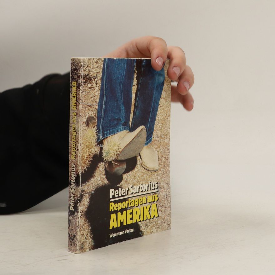 Peter Sartorius Reportagen aus Amerika