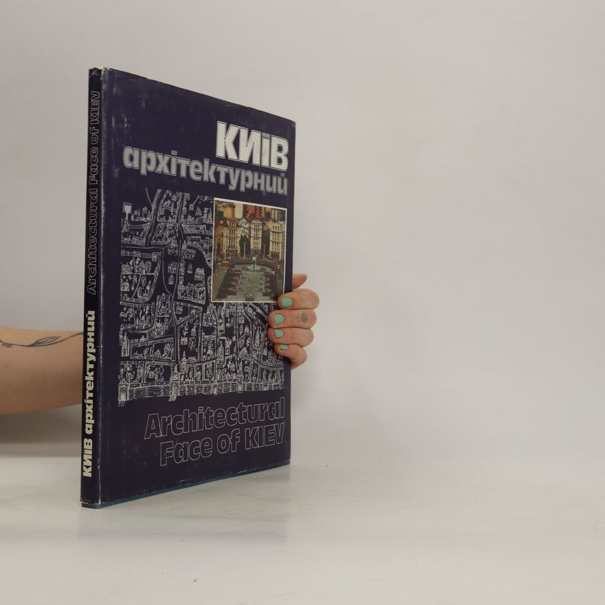 Sergey Konstantinovich Kizesso Київ архітектурний / Kyyiv arkhitekturnyy = Architectural face of Kiev