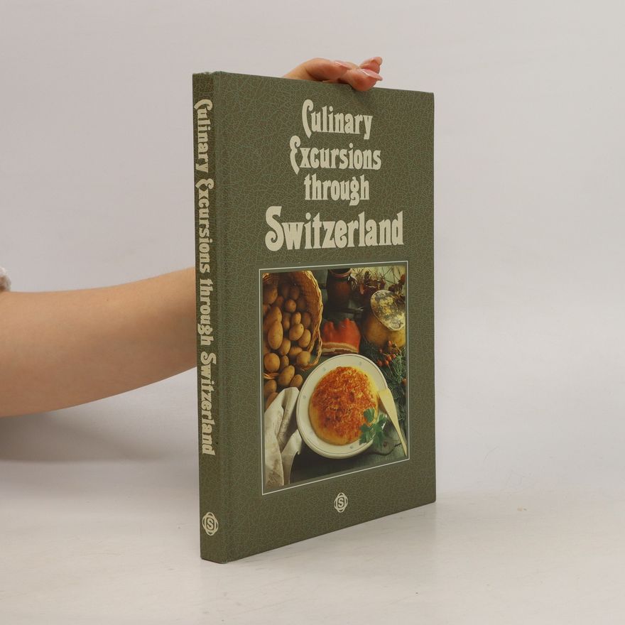 Kolektiv autorů Culinary Excursions through Switzerland