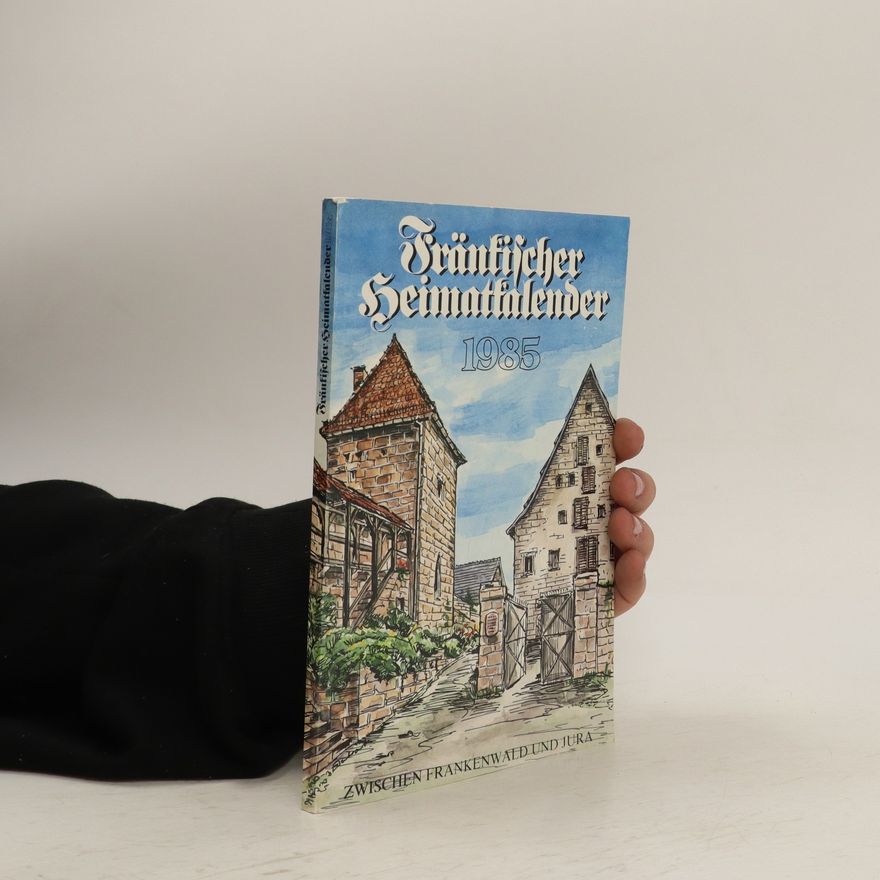 Various authors Fränkischer Heimatkalender 1985