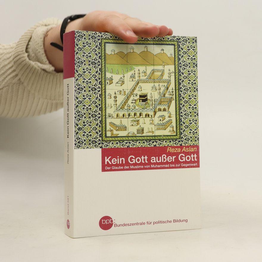 Reza Aslan Kein Gott außer Gott