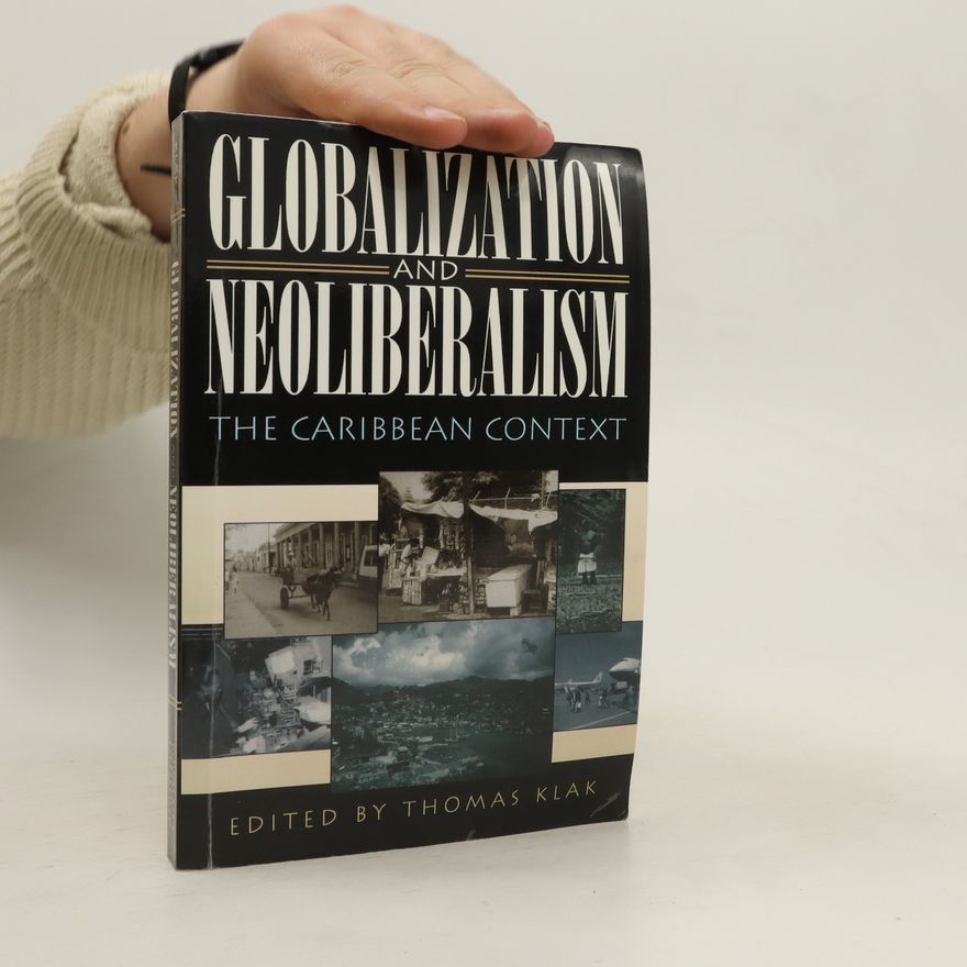 Thomas Klak Globalization and Neoliberalism