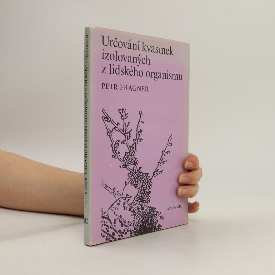 Petr Fragner Určování kvasinek izolovaných z lidského organismu