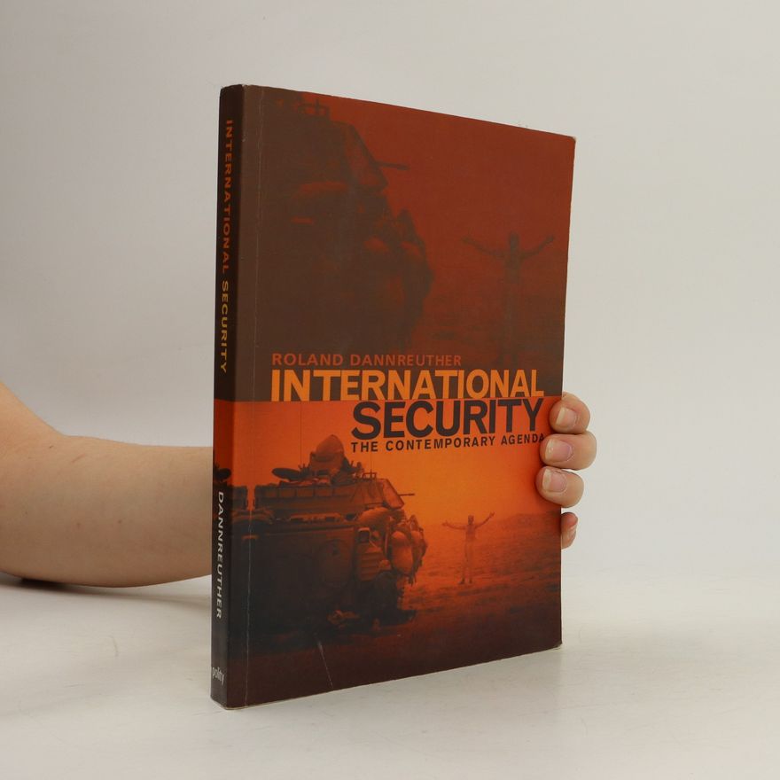 Roland Dannreuther International Security : The Contemporary Agenda