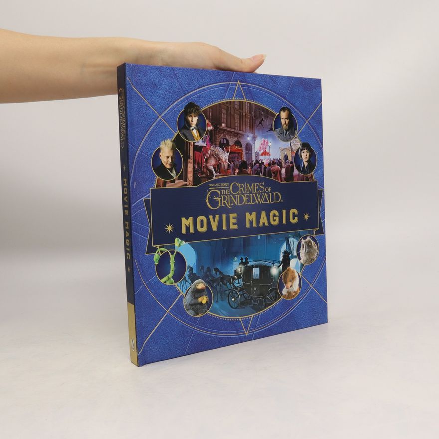 Autorenkollektiv Fantastic Beasts, the Crimes of Grindelwald: Movie Magic