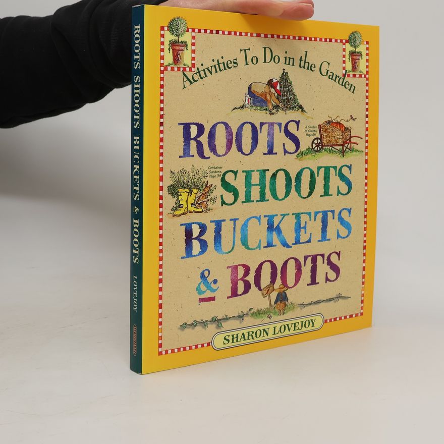 Sharon Lovejoy Roots, Shoots, Buckets & Boots