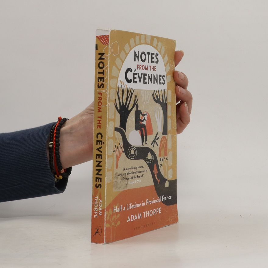 Adam Thorpe Notes From The Cévennes