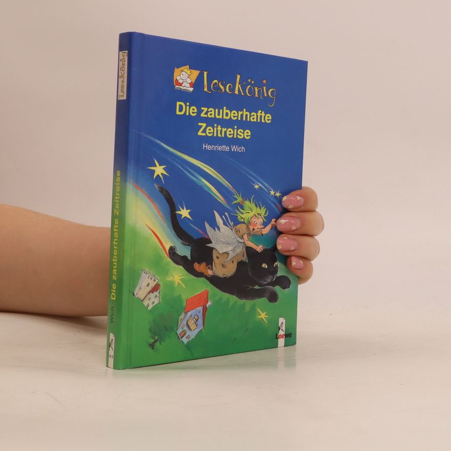 Henriette Wich Die zauberhafte Zeitreise