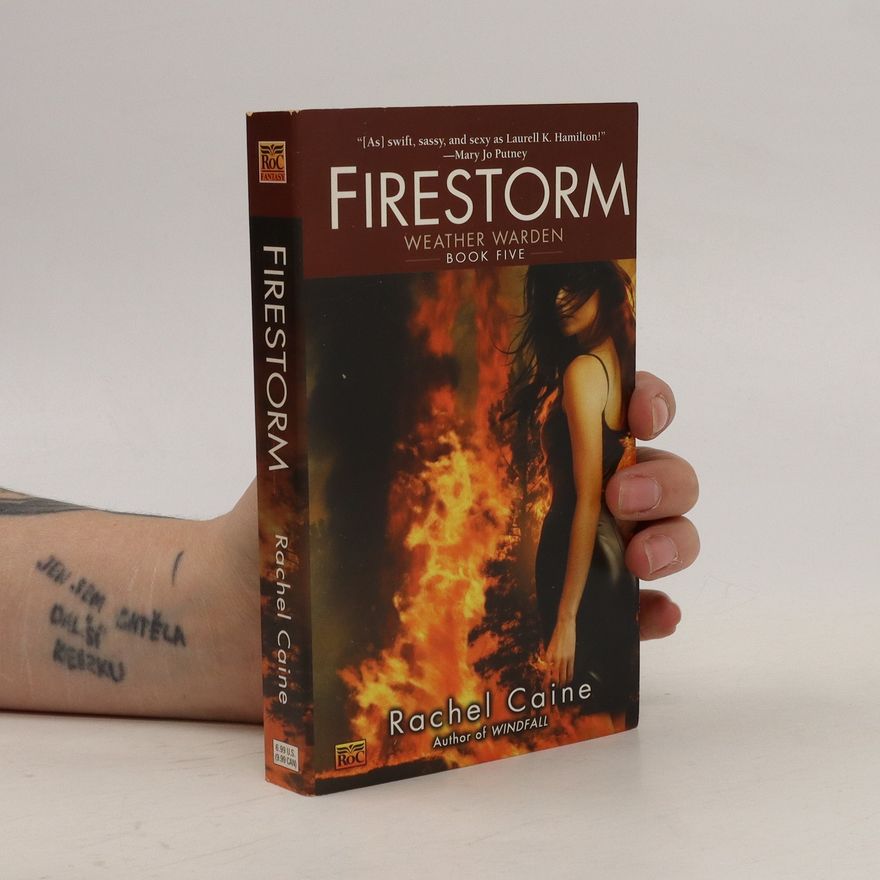 Rachel Caine Firestorm (Weather Warden, Book 5)