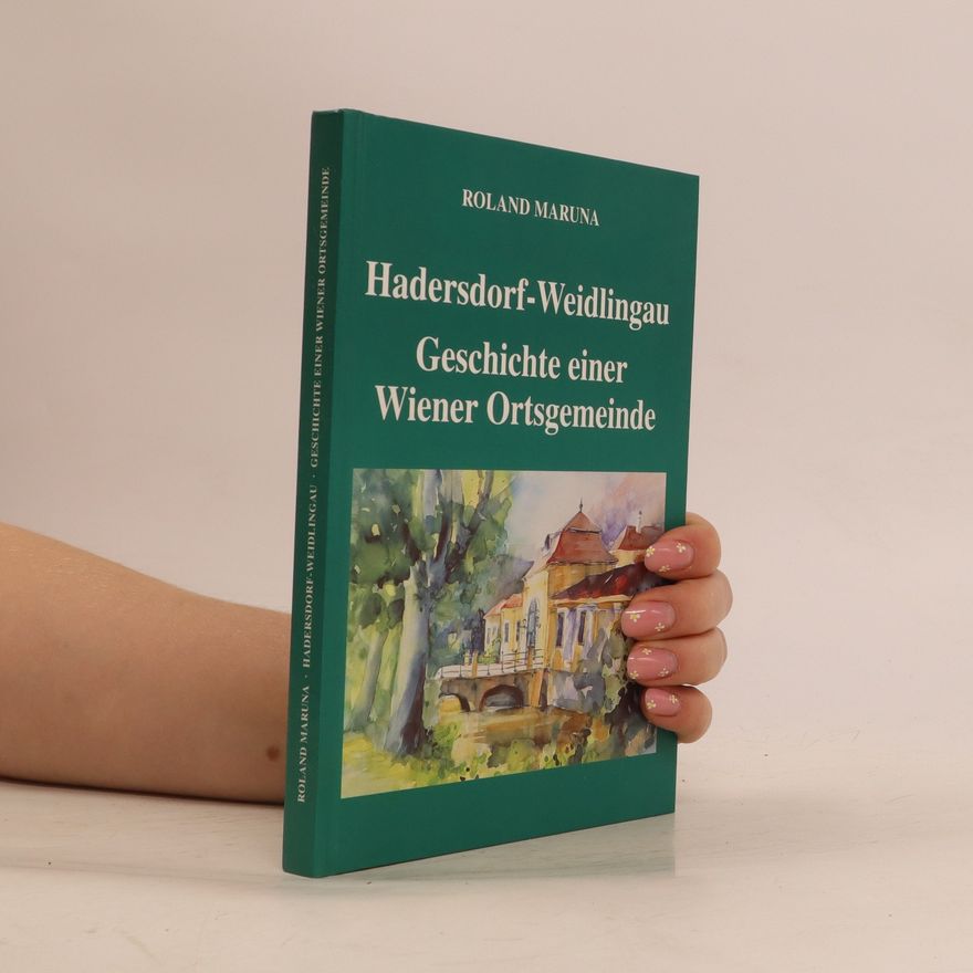 Roalnd Maruna Hadersdorf-Weidlingau, Geschichte einer Wiener Ortsgemeinde