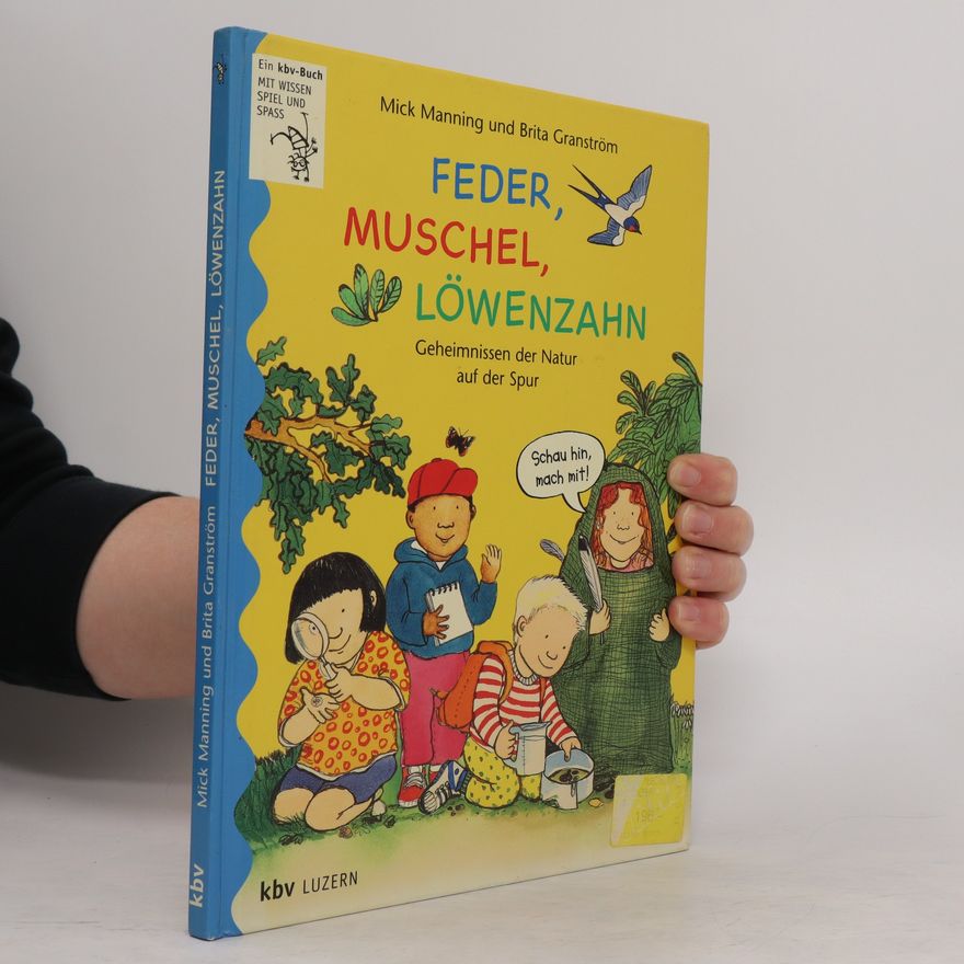 Mick Manning Feder, Muschel, Löwenzahn