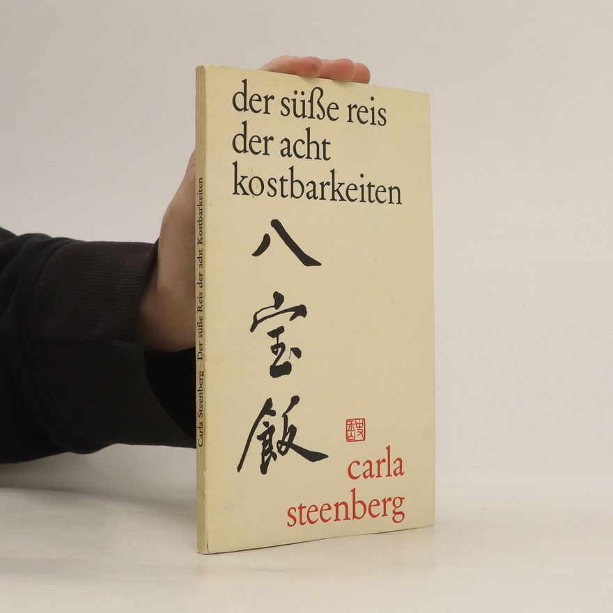 Carla Steenberg Der süsse Reis der acht Kostbarkeiten