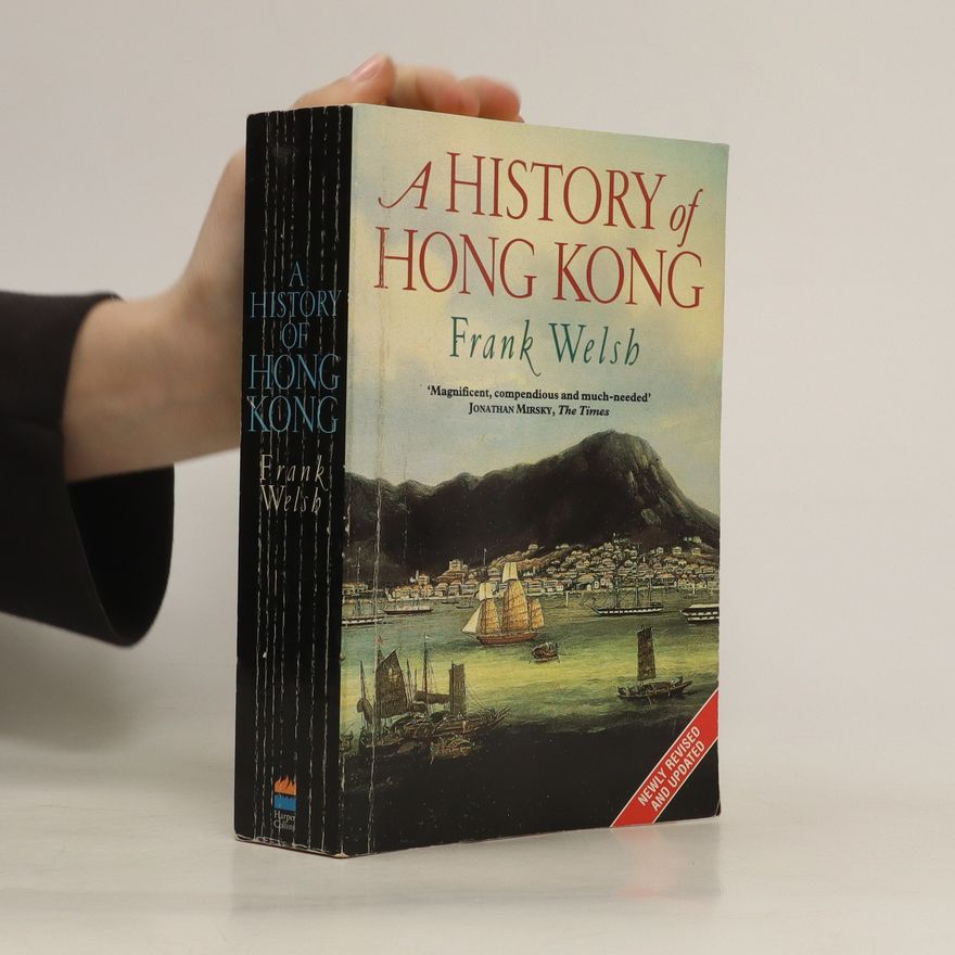 Frank Welsh A History of Hong Kong