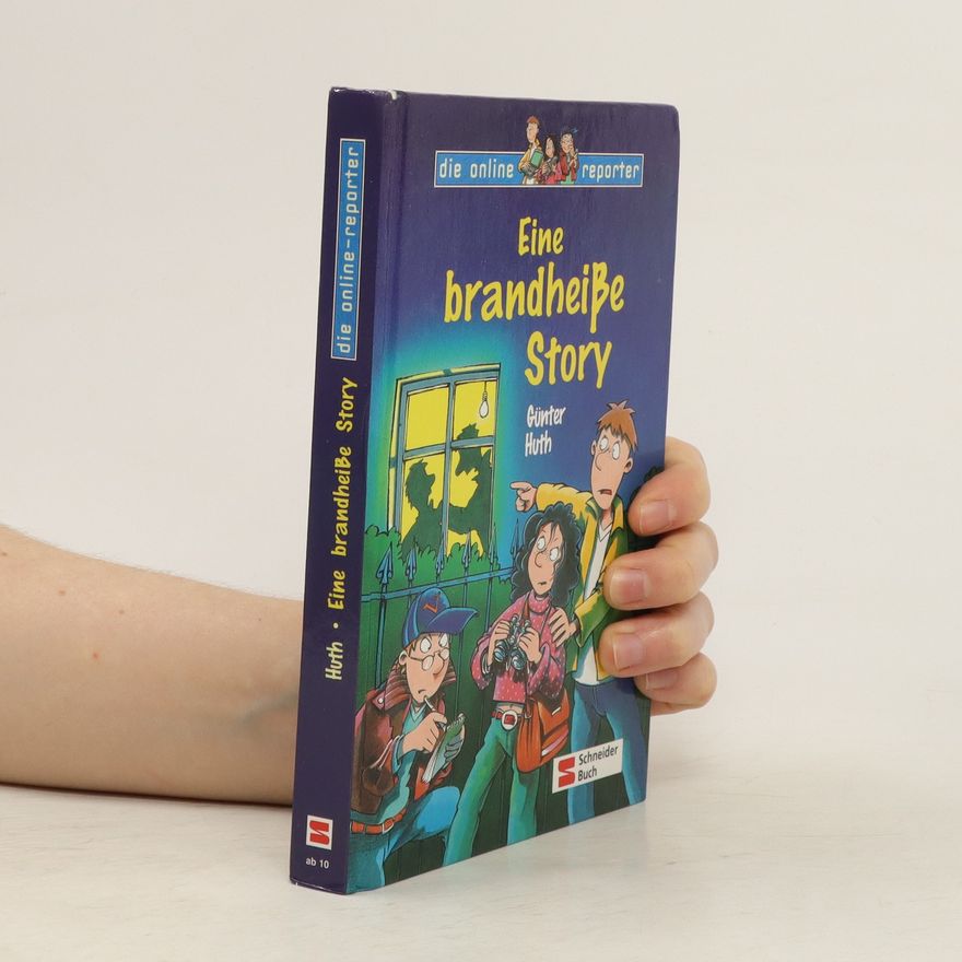 Huth Günter Eine brandheiße Story