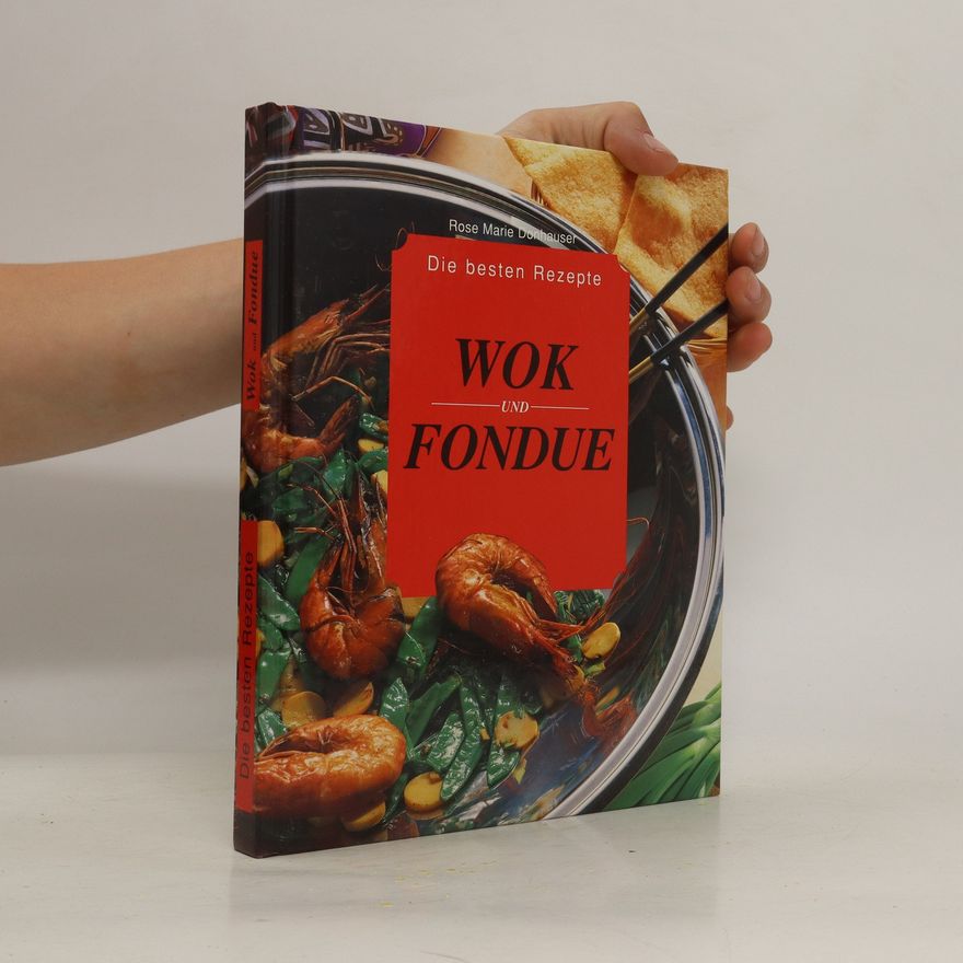 Rose Marie Donhauser Wok und Fondue