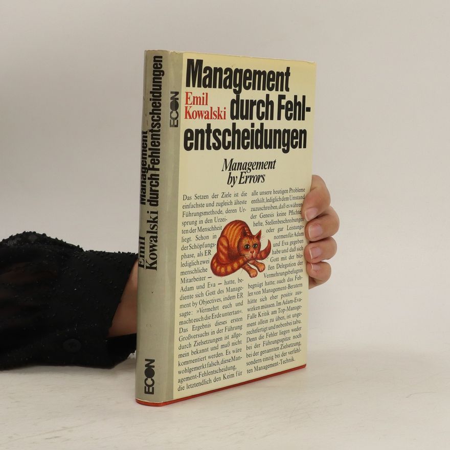 Emil Kowalski Management durch Fehlentscheidungen
