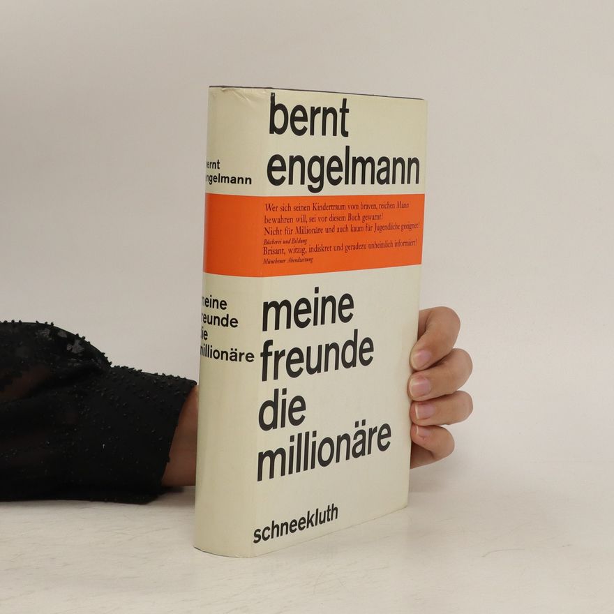 Bernt Engelmann Meine Freunde die Milionäre