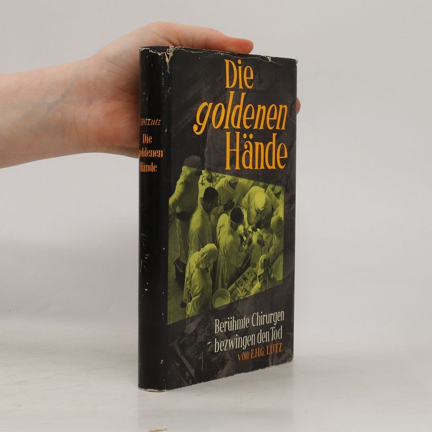 E. H. G. Lutz Die goldenen Hände