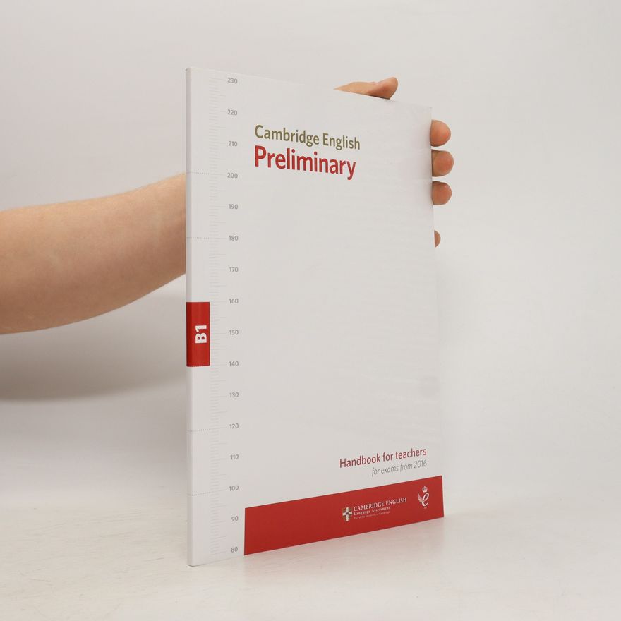 Various authors Cambridge English Preliminary. Handbook for Teachers