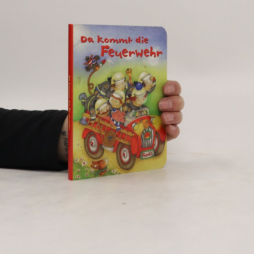 Marion Krätschmer Da kommt die Feuerwehr