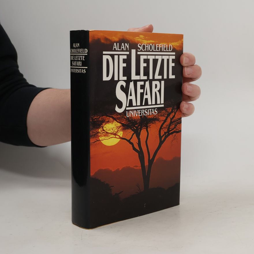 Alan Scholefield Die letzte Safari