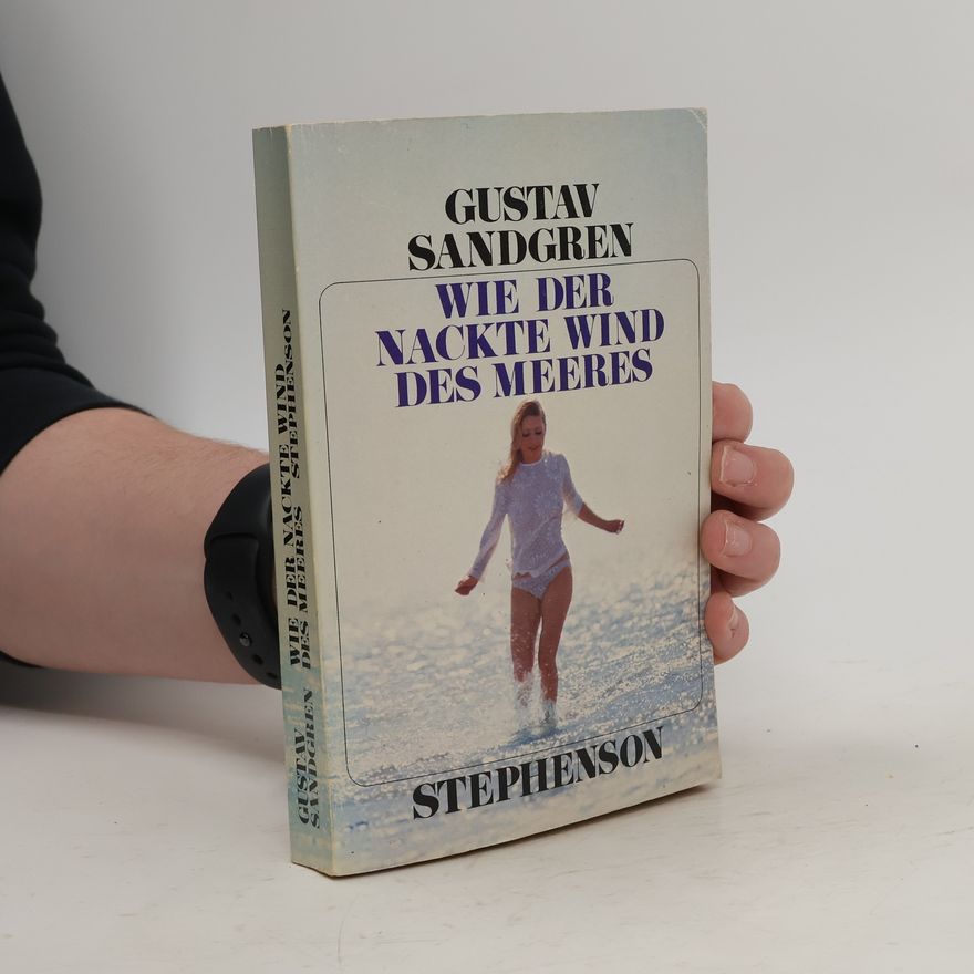 Gustav Sandgren Wie der nackte Wind des Meeres