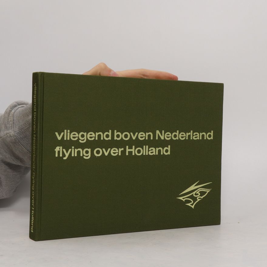 Autorenkollektiv Vliegend boven Nederland. Flying over Holland