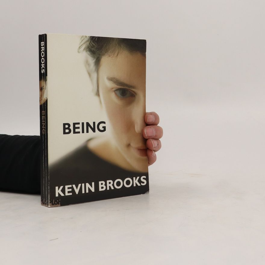 Kevin Brooks Being