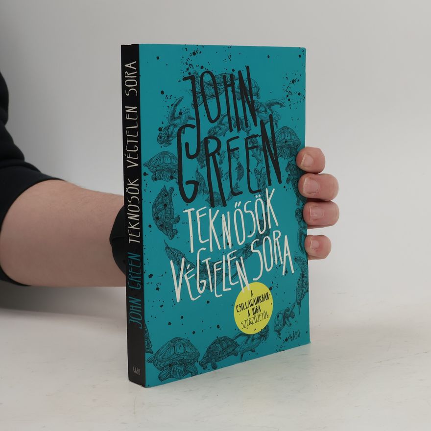 John Green Teknősök Végtelen Sora