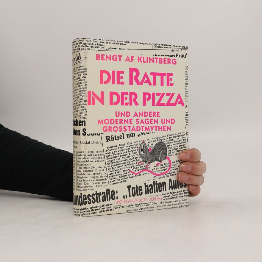 Bengt Malmström Die Ratte in der Pizza : und andere moderne Sagen und Großstadtmythen