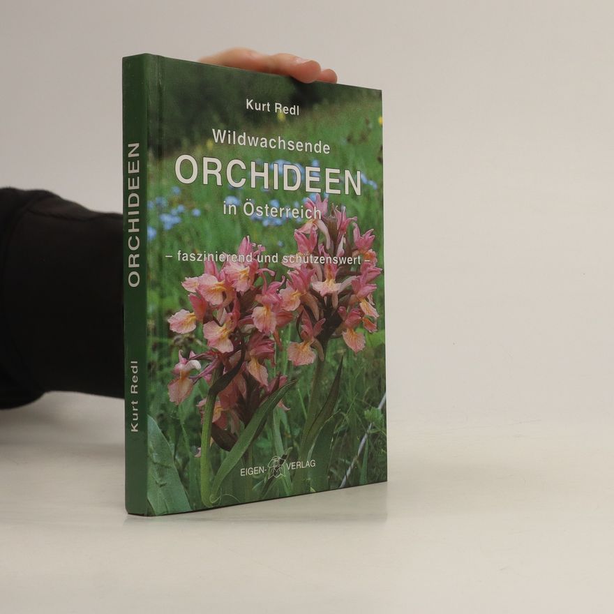 Kurt Redl Wildwachsende Orchideen in Österreich